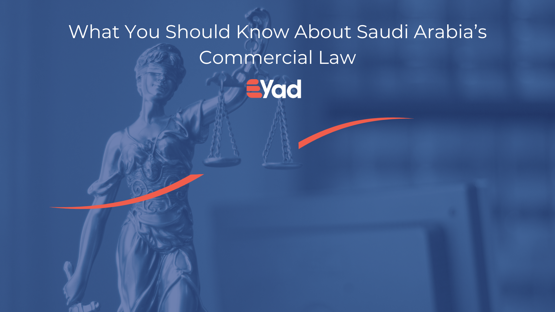 What You Should Know About Saudi Arabia’s Commercial Law - eyad